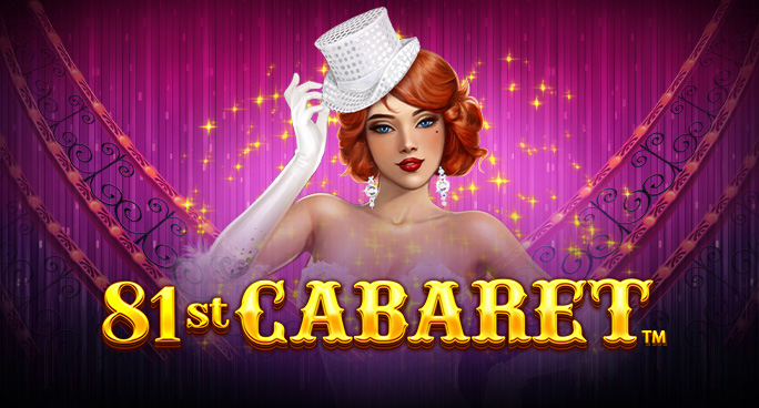 81st Cabaret Slots